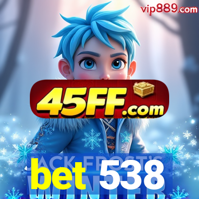 bet 538